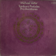 MICHAEL VETTER / Tambura Preludes / Pro-Vocationes LP