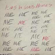 KIDS IN GLASS HOUSES / Me Me Me 7inch