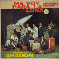 ORQUESTA ARAGON / Me Voy Para La Luna LP