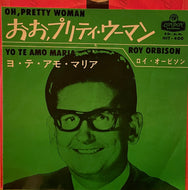ROY ORBISON / Oh, Pretty Woman (おお, プリティ・ウーマン) 7inch