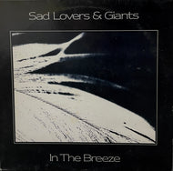 SAD LOVERS & GIANTS  / In The Breeze ( Midnight Music, CHIME 00.07 M, LP)