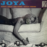 JOYA / When I Drop The News / Joya's Theme
