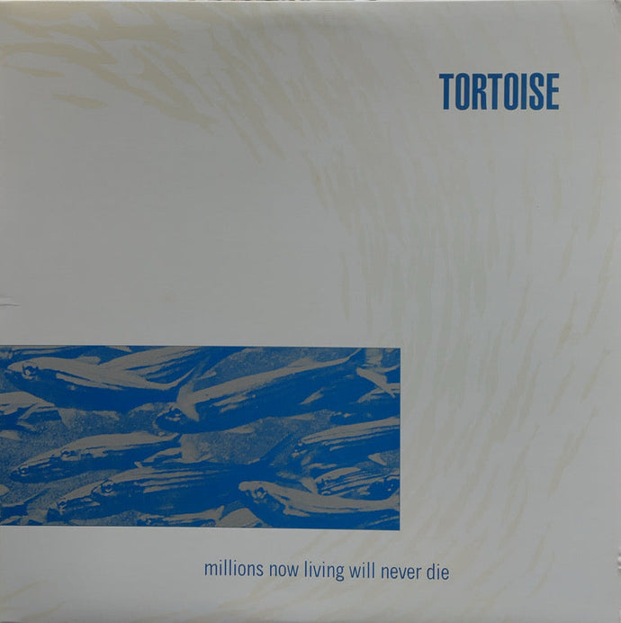 TORTOISE / Millions Now Living Will Never Die (Thrill Jockey, thrill 025, LP)