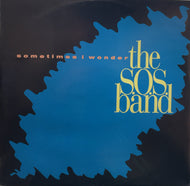 S.O.S. BAND / Sometimes I Wonder