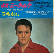 ELVIS PRESLEY / Kiss Me Quick / Suspicion 7inch