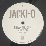 JACKI-O / BREAK YOU OFF