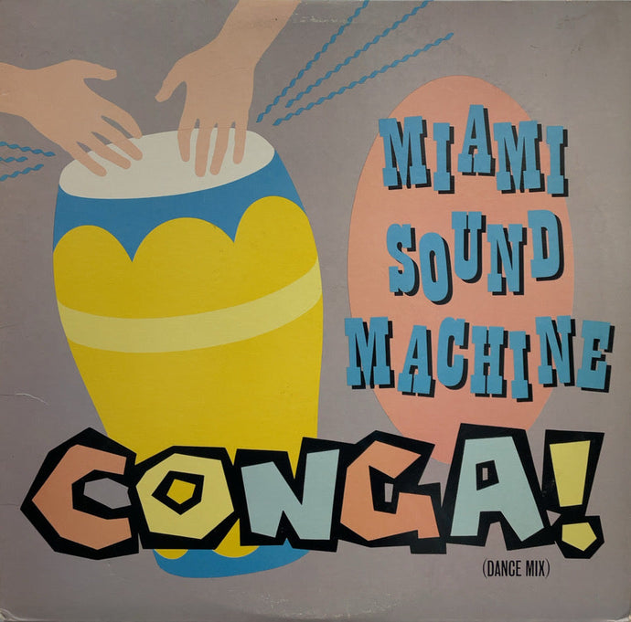 MIAMI SOUND MACHINE / Conga! (Dance Mix) (	Epic, 49-05253, 12inch)