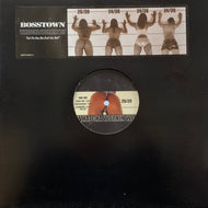 BOSSTOWN / Whatcha Workin Wit (GEFR-26074-1, 12inch)