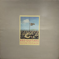 RED GUITARS  / Slow To Fade (LP)