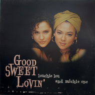 LOUCHIE LOU & MICHIE ONE / Good Sweet Lovin' (Indochina, 12inch)