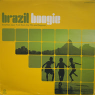V.A. (Ana Mazzotti, Azymuth, Viva Brasil) / Brazil Boogie (Brazilian Jazz Funk From The 70's And Beyond...) 2LP