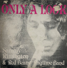Load image into Gallery viewer, SAMMY RIMINGTON &amp; RED BEANS / Only A Look (Dawn Club, LP)
