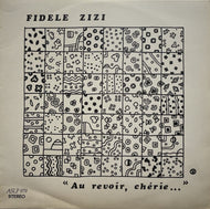 FIDELE ZIZI / Au Revoir, Cherie... LP