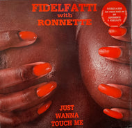 FIDELFATTI With Ronnette / Just Wanna Touch Me / Experience (12inch)