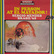SERGIO MENDES & BRASIL '65 / In Person At El Matador (ATLANTIC, SD 8112, LP）