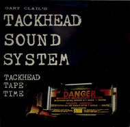 GARY CLAIL'S TACKHEAD SOUND SYSTEM / Tackhead Tape Time LP