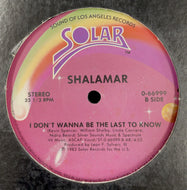 SHALAMAR / I Don't Wanna Be The Last To Know 12inch