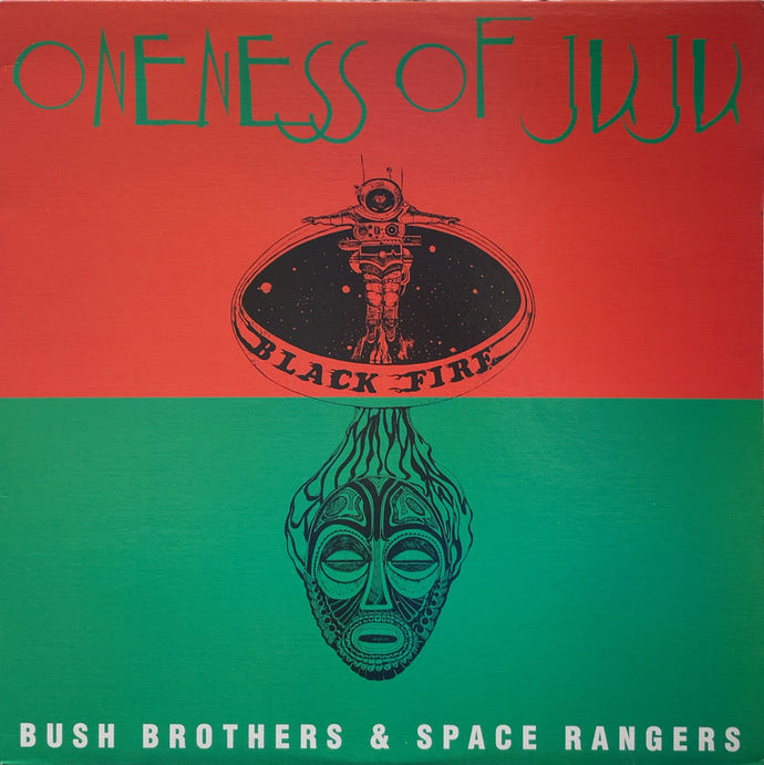 ONENESS OF JUJU / Bush Brothers & Space Rangers LP – TICRO MARKET