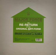 MAJOR FORCE / The Re-Return Of The Original Art-Form (Reinterpreted By DJ Format) 12inch