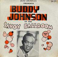 BUDDY JOHNSON / Buddy Johnson At The Savoy Ballroom 1945-1946 LP