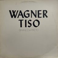 WAGNER TISO / Branco E Preto LP