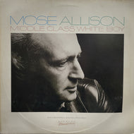 MOSE ALLISON / Middle Class White Boy