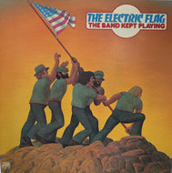 ELECTRIC FLAG / The Band Kept Playing
