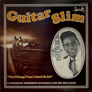 GUITAR SLIM / The Things That I Used To Do (SL-5090-SP)　