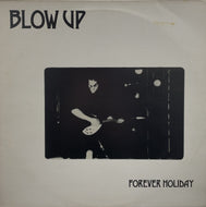 BLOW UP / Forever Holiday