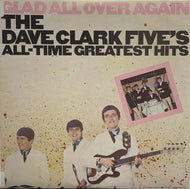 DAVE CLARK FIVE / Glad All Over Again All-Time Greatest Hits
