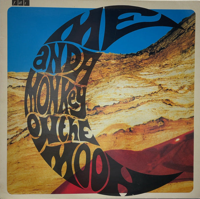 Felt - Me And A Monkey On The Moon LP