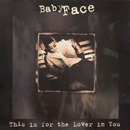 BABYFACE / This Is For The Lover In You (EPC 663765 6, 12inch)
