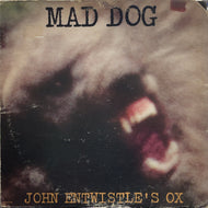 JOHN ENTWISTLE'S OX / Mad Dog 　