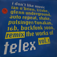 TELEX / I Don't Like Music Remixes Volume 1