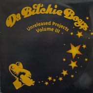 DA BITCHIE BOYS / Unreleased Projects Volume III