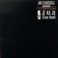 JOE CLAUSSELL / Je Ka Jo (Crazy Vocal) ( irc036,12inch)