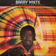 BARRY WHITE / Is This Whatcha Wont? (T-516, LP)