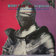 WOODY SHAW with ANTHONY BRAXTON / The Iron Men