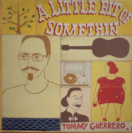 TOMMY GUERRERO / A Little Bit Of Somethin' ( Mo Wax, MWR 104 LP)