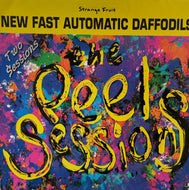 NEW FAST AUTOMATIC DAFFODILS / The Peel Sessions