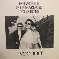 JAH WOBBLE / OLLIE MARLAND / POLLY ELTES / VOODOO