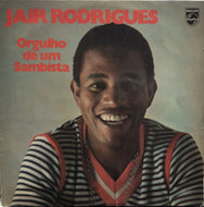 JAIR RODRIGUES / ORGULHO DE UM SAMBISTA