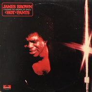 JAMES BROWN / HOT PANTS