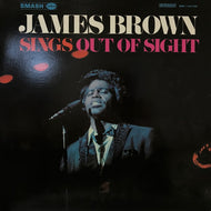 JAMES BROWN / SINGS OUT OF SIGHT