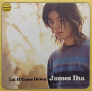 JAMES IHA / LET IT COME DOWN