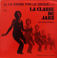 JANET PIDOUX / LA CLASSE DE JAZZ La Danse Par Le Disque Vol. 3