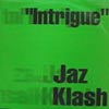 JAZ KLASH / INTRIGUE
