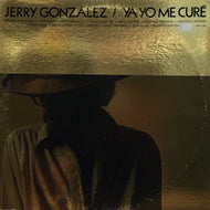 JERRY GONZALEZ / YA YO ME CURE