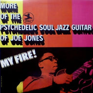 JOE JONES / MORE OF THE PSYCHEDELIC SOUL JAZZ GUITAR OF