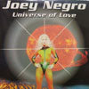 JOEY NEGRO / UNIVERSE OF LOVE